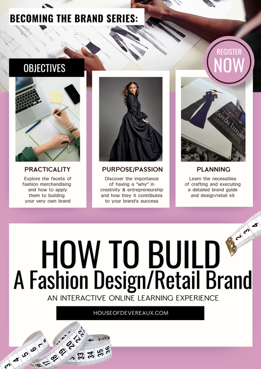 "BE"coming the Brand Series: How to Build a Fashion Design /Retail Brand