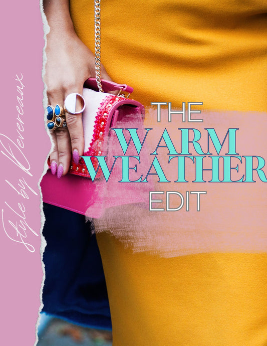 THE WARM WEATHER EDIT